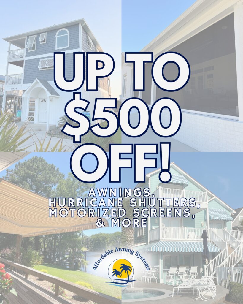 Up to $500 off awnings and shutters.